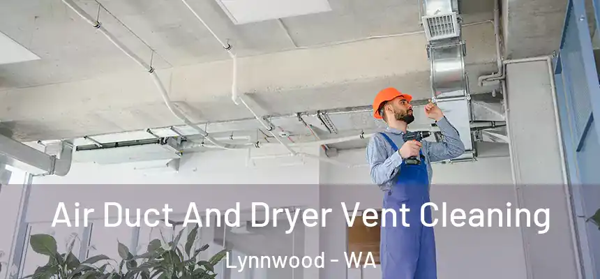  Air Duct And Dryer Vent Cleaning Lynnwood - WA