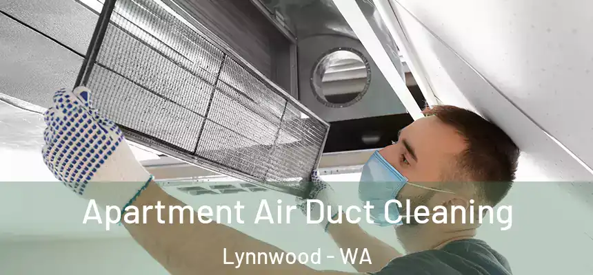  Apartment Air Duct Cleaning Lynnwood - WA