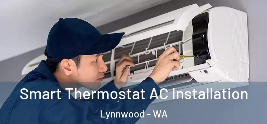  Smart Thermostat AC Installation Lynnwood - WA